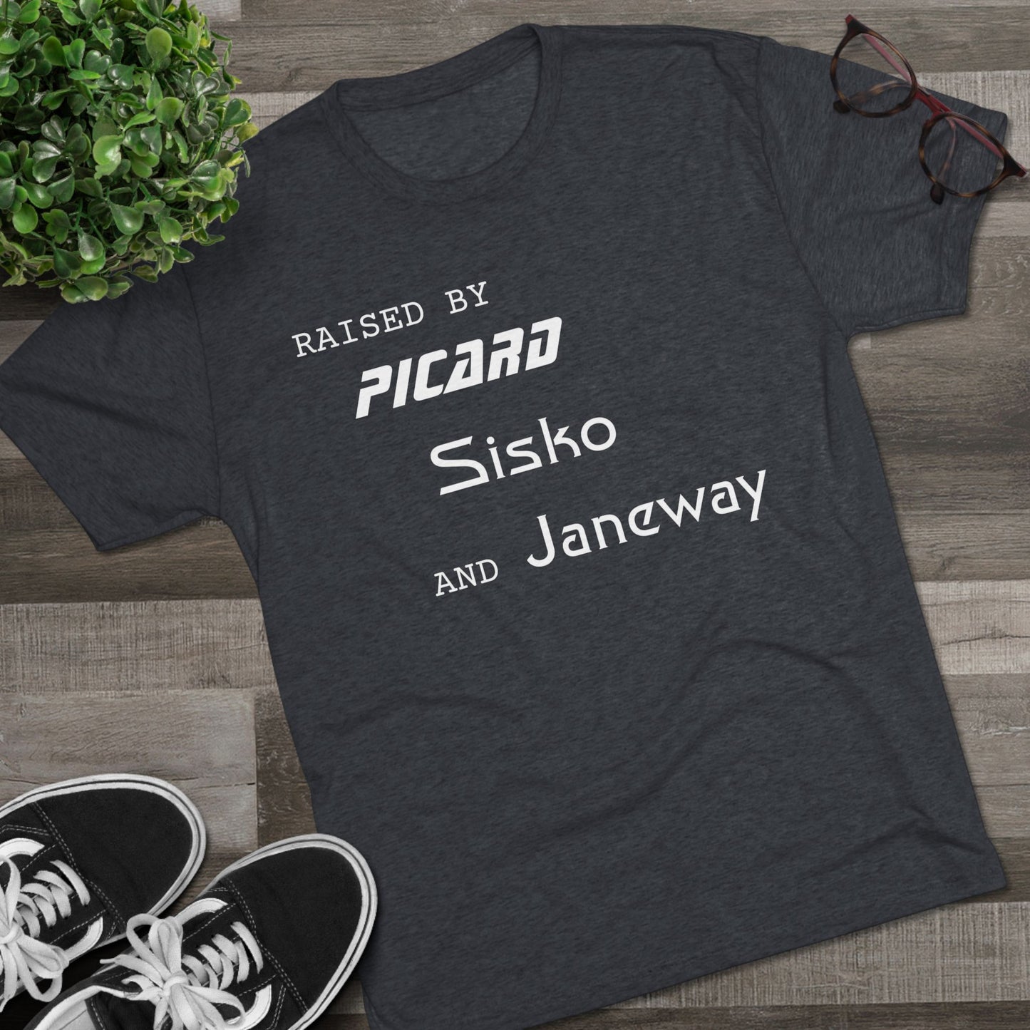 Raised by Picard, Sisko, and Janeway |  The captains raised us right | TNG | DS9 | VOY