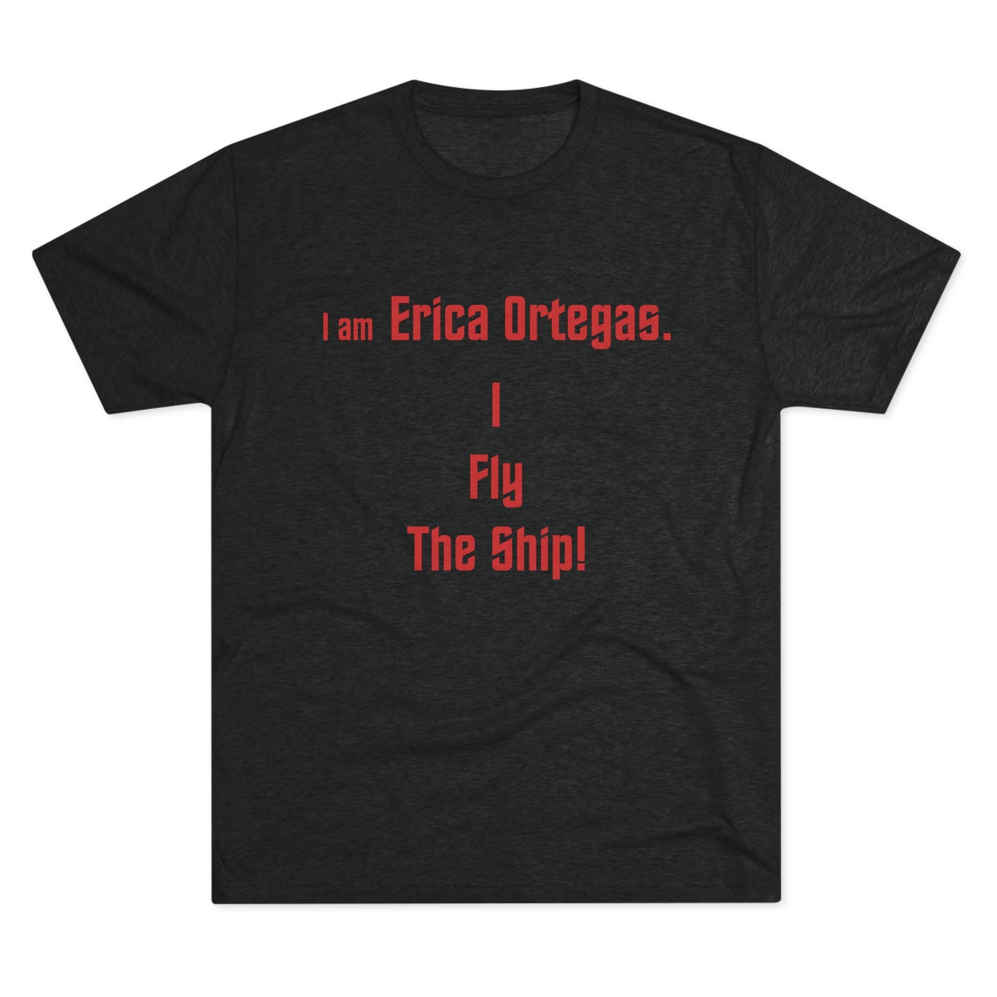 I am Erica Ortegas. I - Fly - The Ship! | Hell yeah, she is! And hell yeah, she does! | SNW